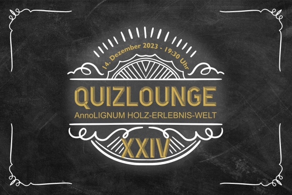 AnnoLIGNUM QuizLOUNGE XXIV